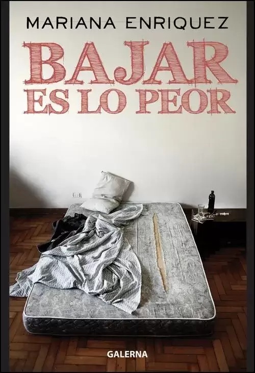 bajar es lo peor, mariana enriquez