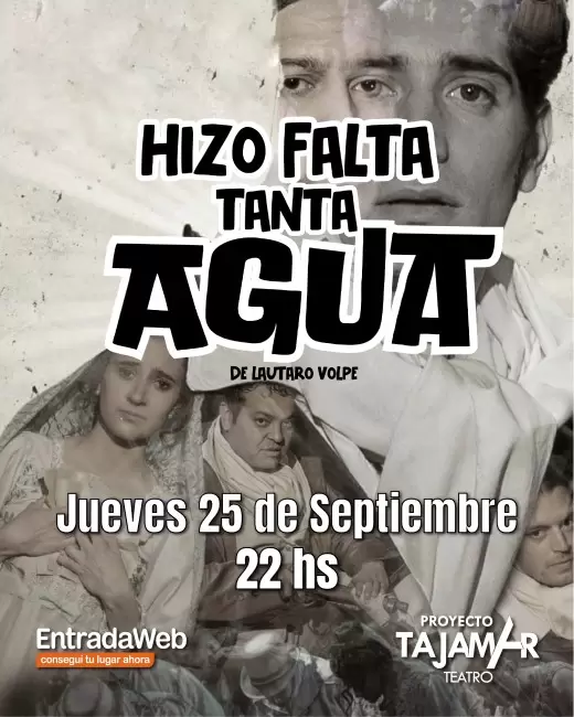 hizo falta tanta agua